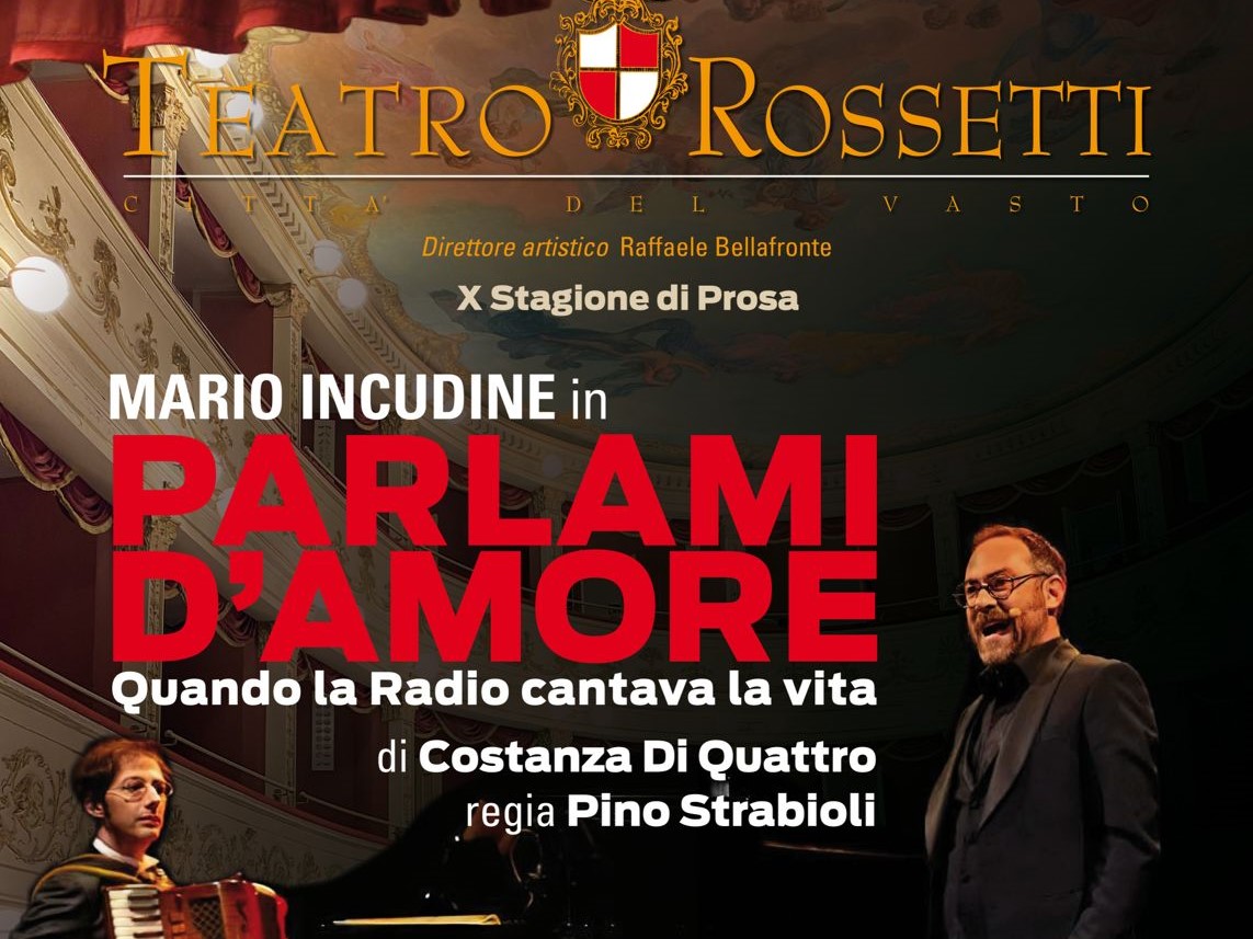 Al Teatro Rossetti di Vasto va in scena lo spettacolo “Parlami d’amore”